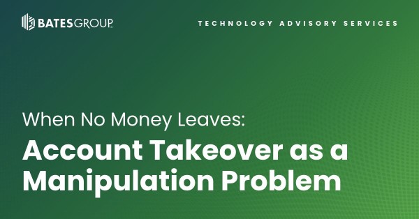When No Money Leaves: Account Takeover as a Manipulation Problem