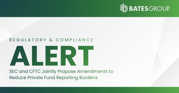 SEC and CFTC Jointly Propose Amendments to Reduce Private Fund Reporting Burdens