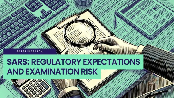 Suspicious Activity Reports: Regulatory Expectations and Examination Risk