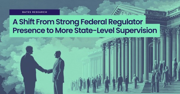A Shift From Strong Federal Regulator Presence to More State-Level Supervision